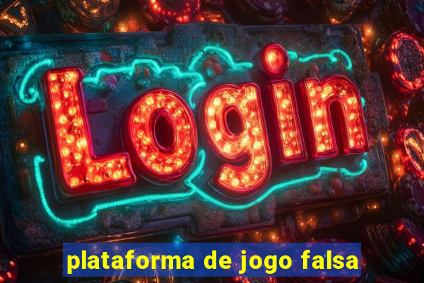 plataforma de jogo falsa